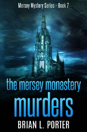 [Mersey Murder Mysteries 07] • The Mersey Monastery Murders · the Habit of Murder (Mersey Murder Mysteries Book 7)